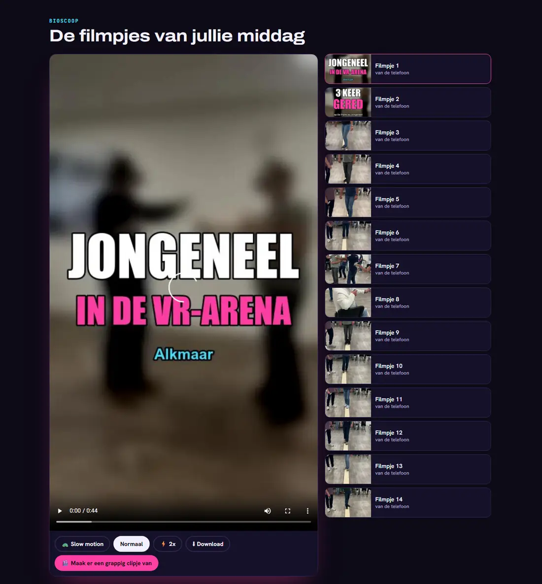 Bioscoop met alle filmpjes, slow motion en de knop voor een grappig clipje